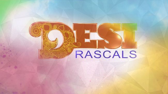 Série Desi Rascals 3 date de sortie